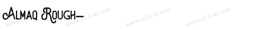 Almaq Rough字体转换 Almaq Rough字体转换